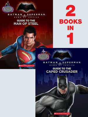 cover image of Guide to the Caped Crusader/Guide to the Man of Steel
